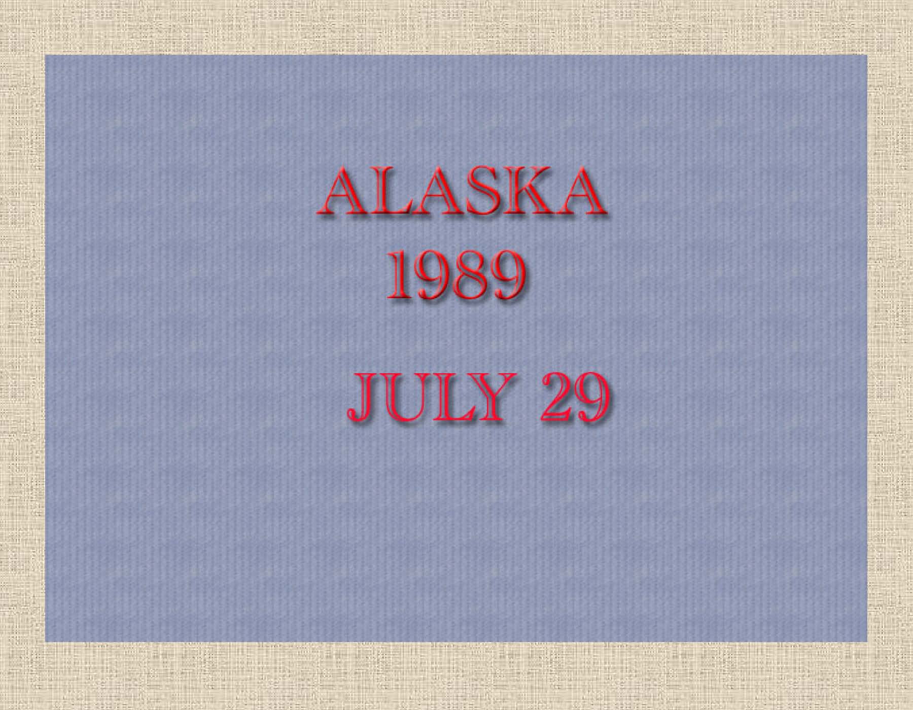 Alaska 1989