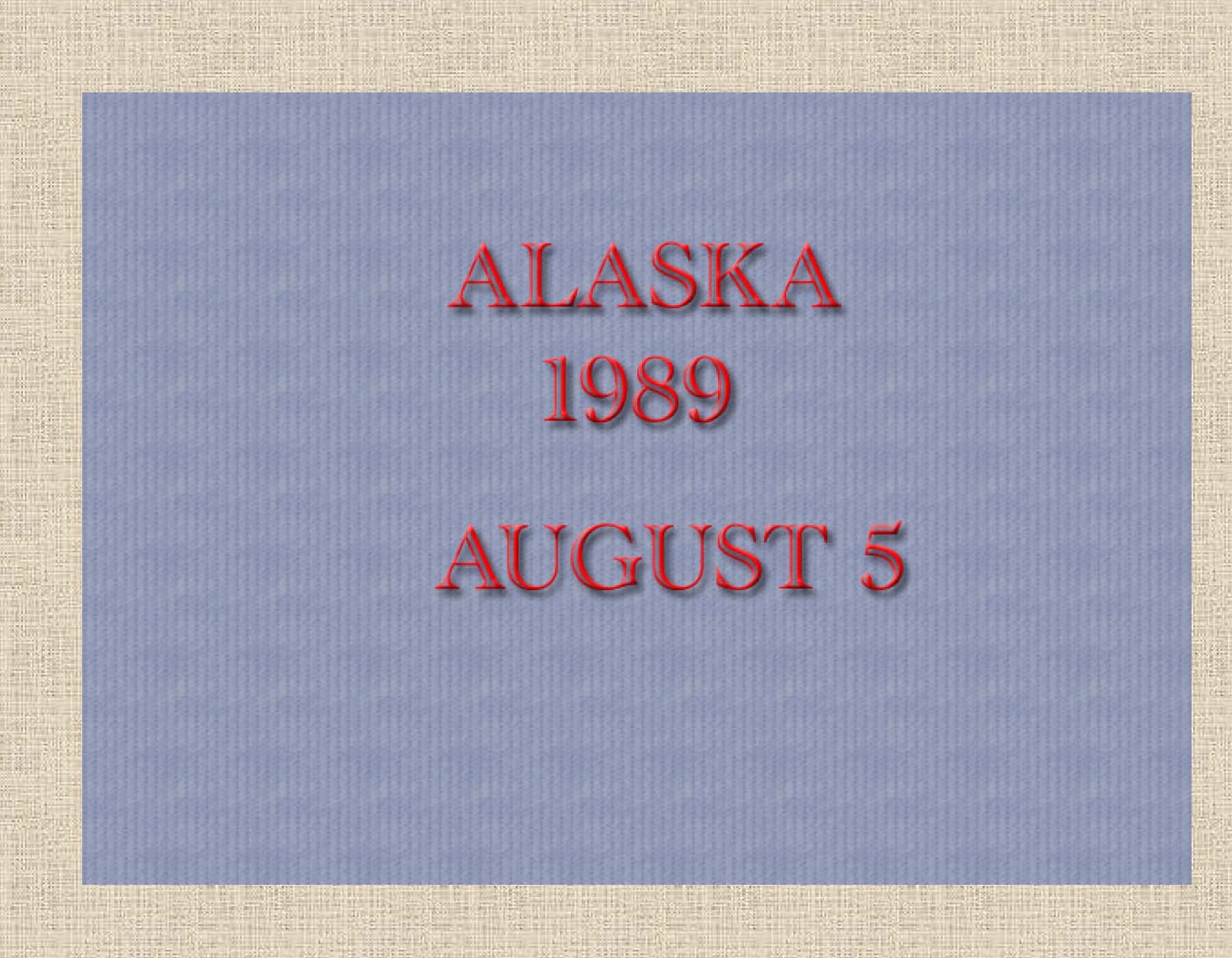 Alaska 1989